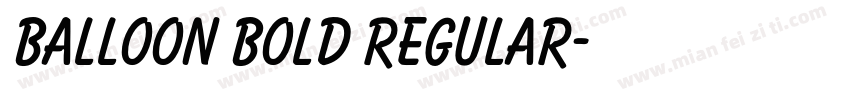 Balloon Bold Regular字体转换